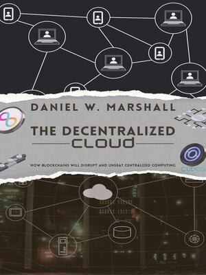 cover image of The Decentralized Cloud